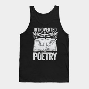 Introverted But Willing To Discuss Poetry Tank Top